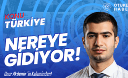 Ülke Nereye Gidiyor.