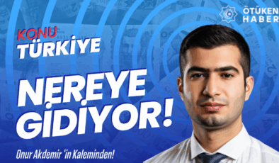 Ülke Nereye Gidiyor.