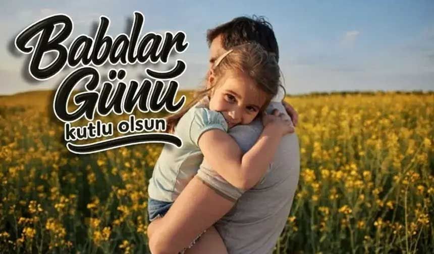 Babalar Günü mesajları... | En güzel, anlamlı, şık, resimli Babalar Günü mesajları ve sözleri - Resim: 2