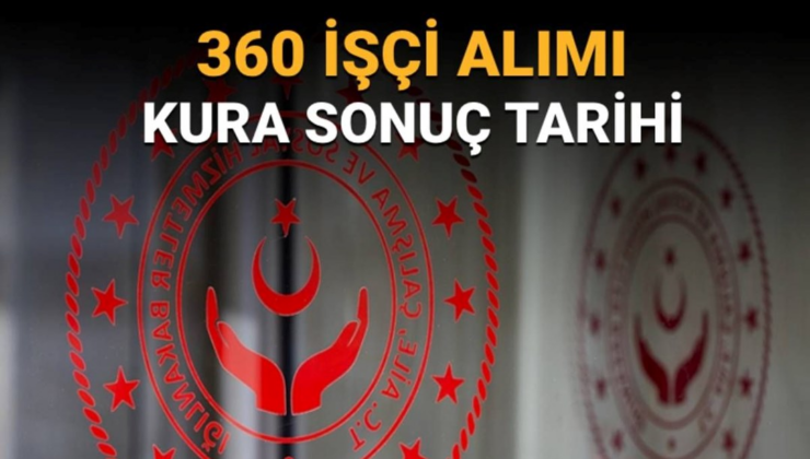 Aile ve Sosyal Hizmetler Bakanlığı sürekli işçi alımı kura sonuçları isim listesi: İşçi alımı sonuçları açıklandı mı?