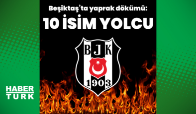 Beşiktaş'ta yaprak dökümü: 10 isimle yollar ayrılıyor!