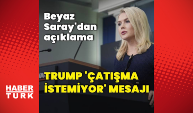 "Trump yeniden bir çatışma istemiyor"