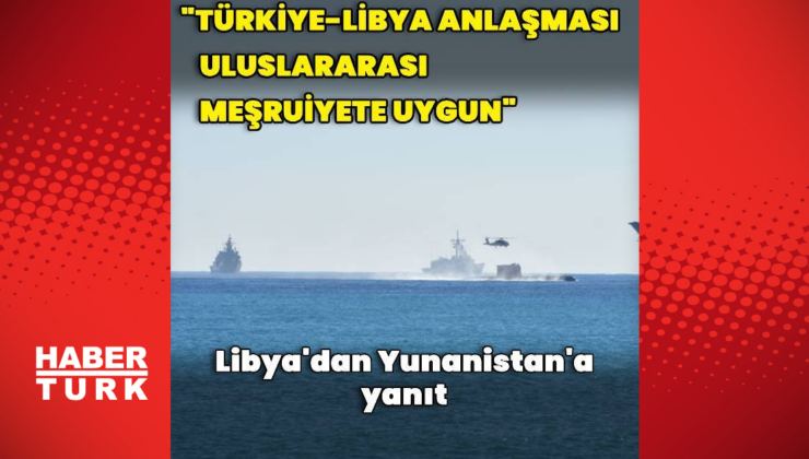 Libya'dan Yunanistan'a cevap