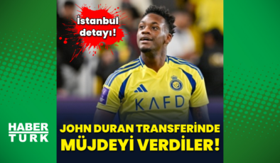 Jhon Duran transferinde müjdeyi verdiler!
