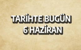 Tarihte bugün: 6 Haziran