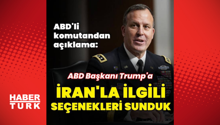 CENTCOM Komutanı: Trump'a seçenekleri sunduk