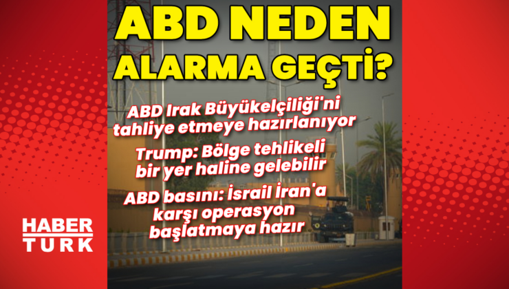 ABD Irak Büyükelçiliği'ni tahliyeye hazırlanıyor: Neden alarma geçti?