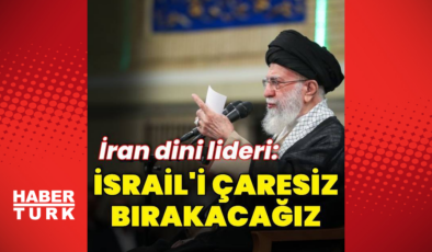 İran dini lideri: İsrail'i çaresiz bırakacağız
