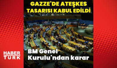 BM Genel Kurulu Gazze'de ateşkesi kabul etti