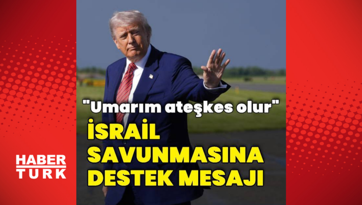 Trump'tan İsrail savunmasına destek