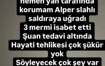 Dilan Polat'ın koruması 7 kurşunla vuruldu!
