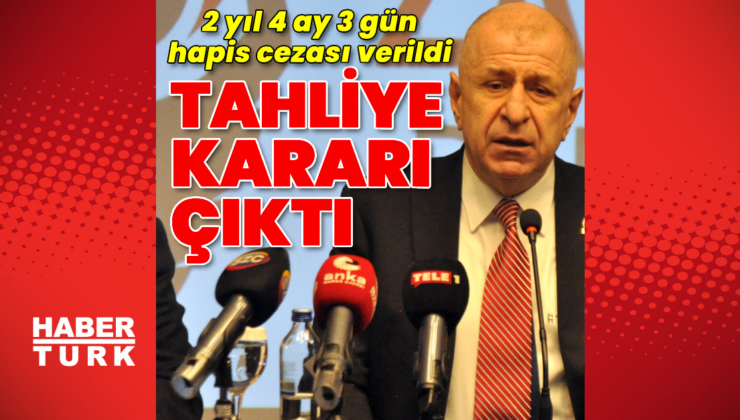 Ümit Özdağ için tahliye kararı