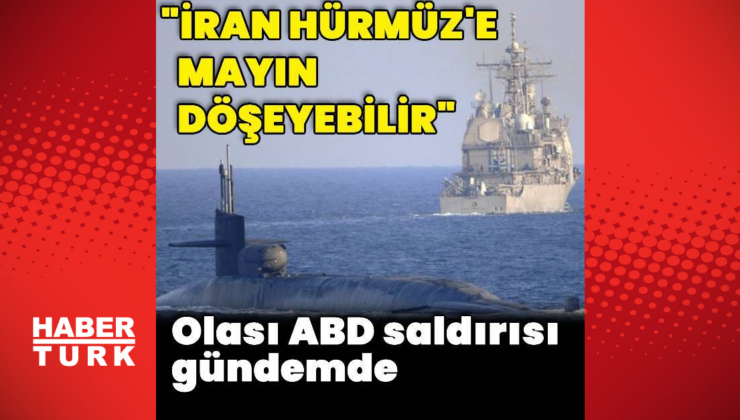 İran Hürmüz Boğazı'nı mayınlayabilir