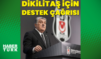 Adalı'dan Dikilitaş için destek çağrısı