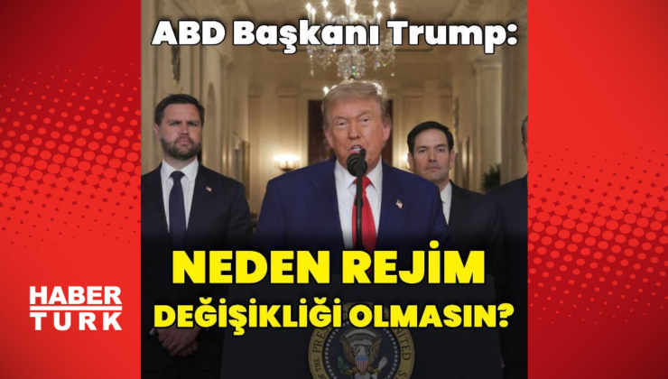 Trump: Neden rejim değişikliği olmasın?
