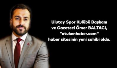 Türkiyenin en Önemli Haber Sitelerinden biri olan otukenhaber.com haber sitesinin yeni sahibi Ömer Baltacı; Türk Milletinin korkusuz Sesi olacağız!