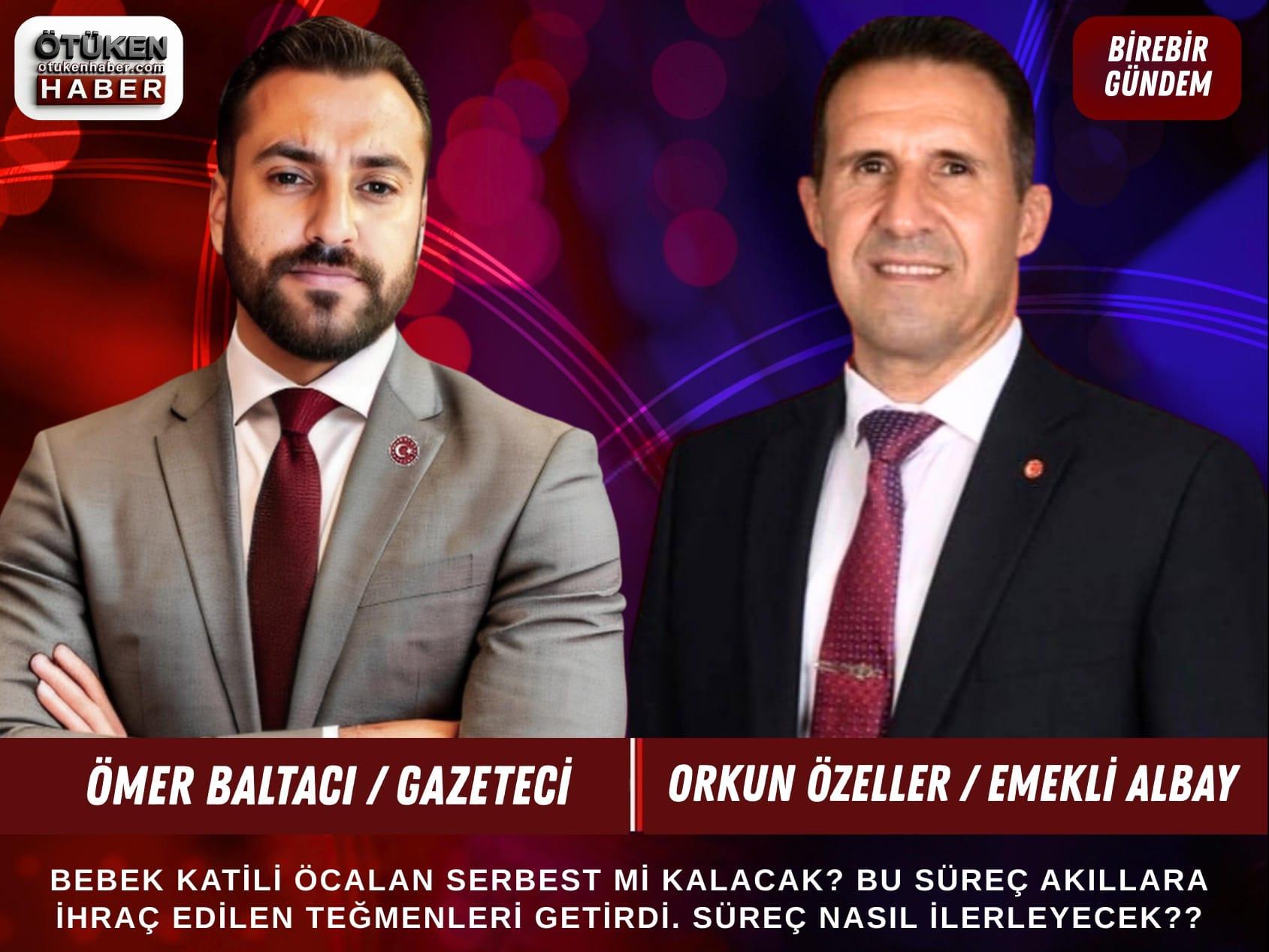 Ötüken Haber’in gündemi değerlendirmek üzere bu haftaki Önemli konuğu Emekli Albay / Yazar Orkun ÖZELLER.  Ömer BALTACI soruyor.
