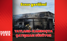 Tayland-Kamboçya çatışması sürüyor