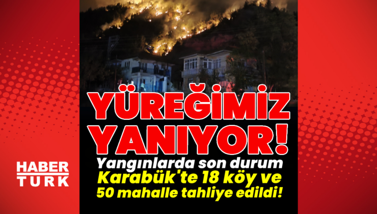 Orman yangınlarında son durum!