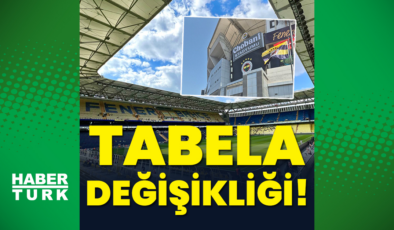 Fenerbahçe Stadyumu'nda tabela değişikliği!