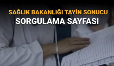 Sağlık Bakanlığı 2025 yılı yer değiştirme kurası sonuç ekranı: Tayin sonuçları nasıl sorgulanır?