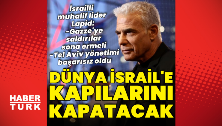 "Gazze'ye saldırılar durmazsa İsraillilere kapılar kapanacak"