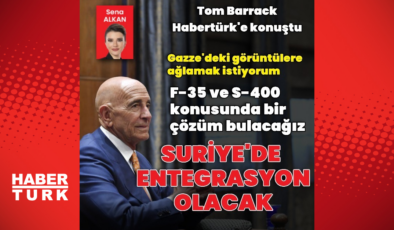 Tom Barrack'tan Habertürk'e açıklamalar