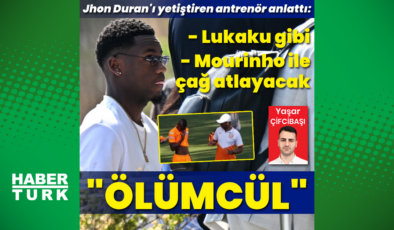 Jhon Duran'ı yetiştiren antrenörden çarpıcı açıklamalar: Ölümcül