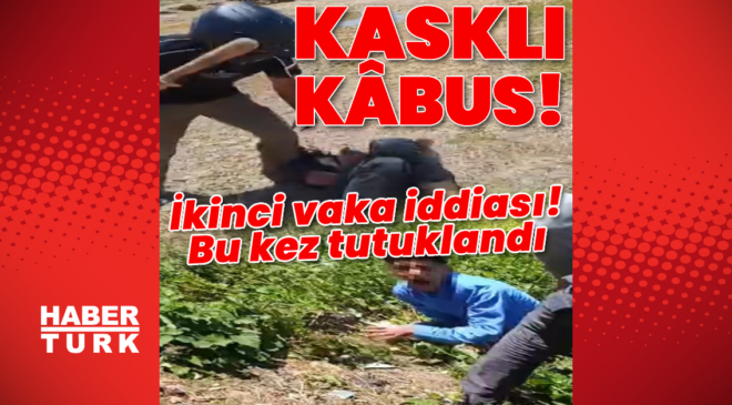 İkinci vaka iddiası! Kasklı saldırgana bir operasyon daha!