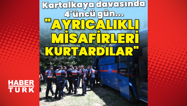 Kartalkaya davasında 4'üncü gün! "Ayrıcalıklı misafirleri kurtardılar"