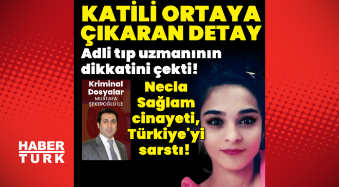 Katili ortaya çıkaran detay! Necla Sağlam cinayeti Türkiye'yi sarstı!