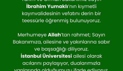 İstanbul Üniversitesi'nden İbrahim Yumaklı'nın kayınvalidesi için taziye mesajı