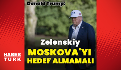 Trump: Zelenskiy Moskova'ya saldırmamalı