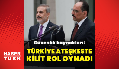 "Türkiye ateşkeste kilit rol oynadı"
