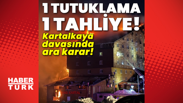 Kartalkaya davasında ara karar!