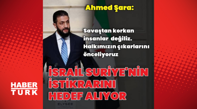 "İsrail Suriye'nin istikrarını hedef alıyor"