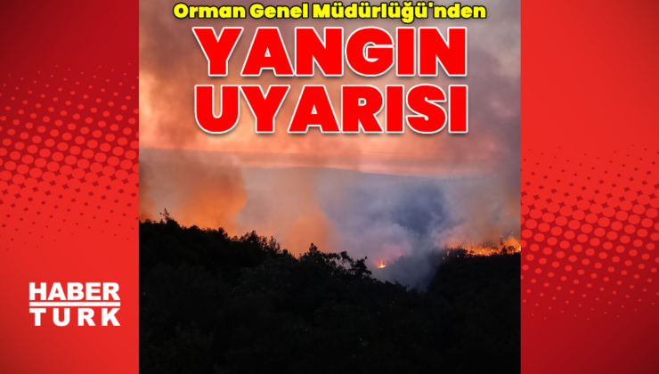 Hava sıcaklıkları nedeniyle yangın uyarısı
