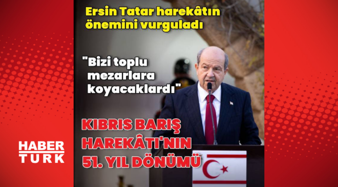 Tatar'dan Kıbrıs Barış Harekâtı açıklaması