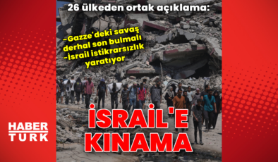26 ülkeden İsrail'e kınama