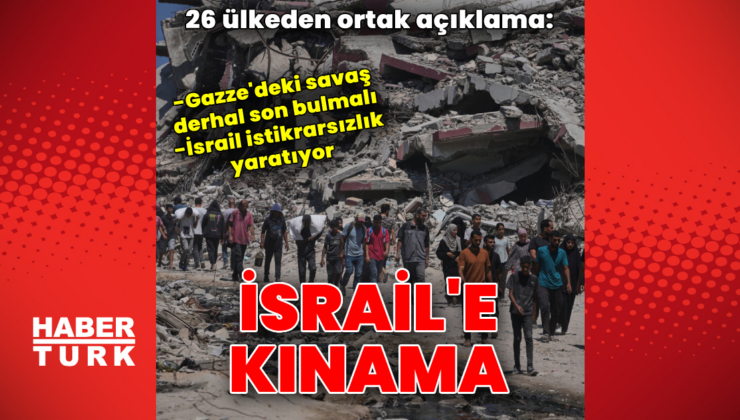 26 ülkeden İsrail'e kınama