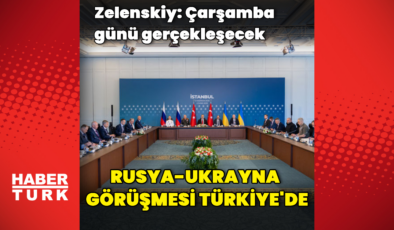 Ukrayna-Rusya görüşmesi İstanbul'da