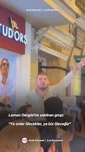 Leman dergisi önünde şok tehdit: 'Ya onlar ölecekler, ya biz öleceğiz'