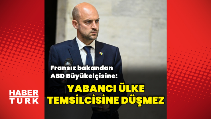 Fransa'dan ABD Büyükelçisine tepki