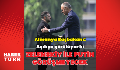 Merz: Putin-Zelenskiy görüşmesi olmayacak