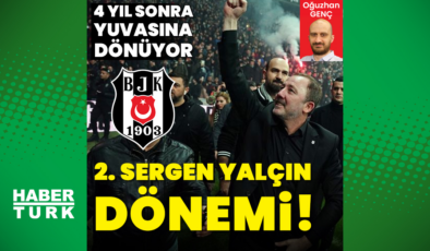 Beşiktaş'ta ikinci Sergen Yalçın dönemi!