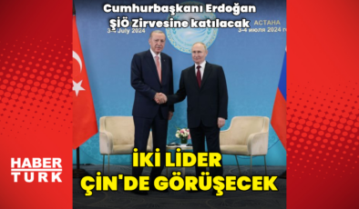 Cumhurbaşkanı Erdoğan Putin ile Çin'de görüşecek
