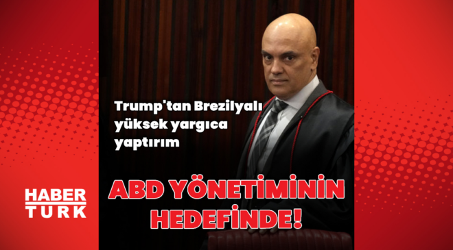 Trump’tan Brezilyalı yüksek yargıca yaptırım!