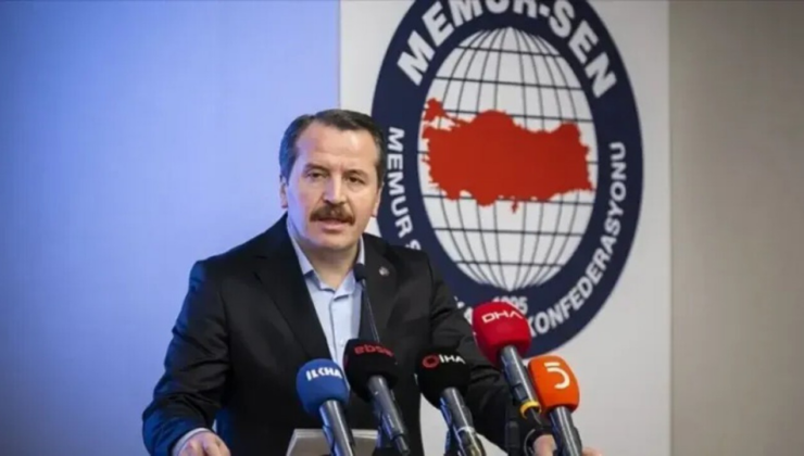 Memur-Sen’den hükümete zam çağrısı: Piyasa koşulları dikkate alınmalı