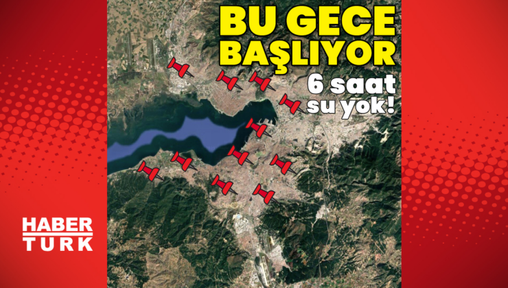 İzmir'de su kesintileri başlıyor!