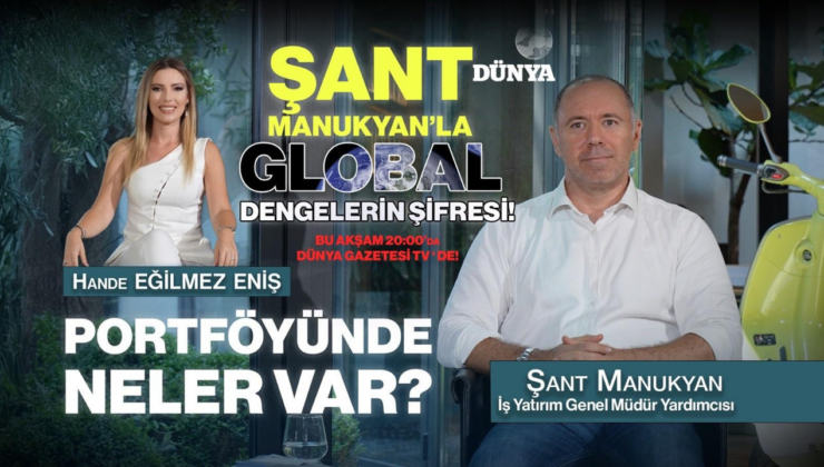 'Ekonomiye Dair'in konuğu Şant Manukyan…